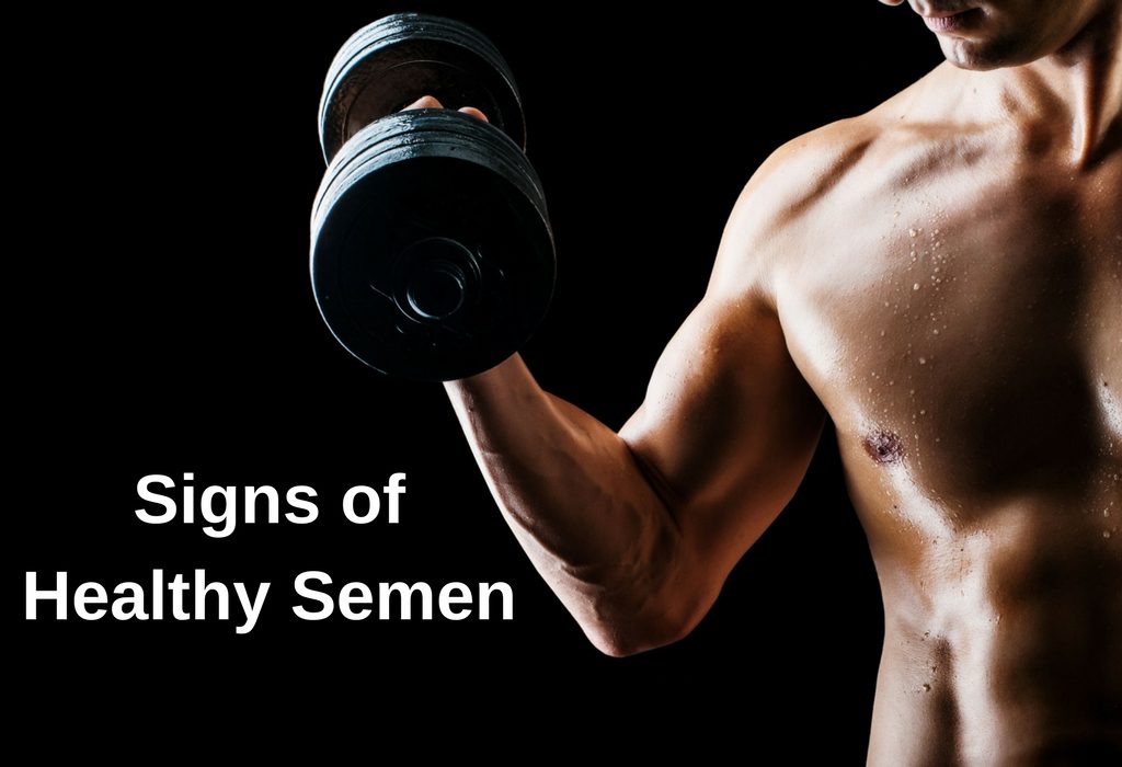 Signs of Healthy Semen
