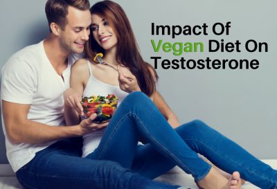 Impact Of Vegan Diet On Testosterone