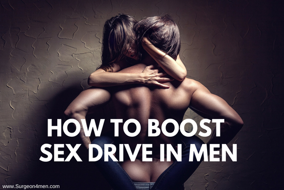 How to Boost Sex Drive In Men