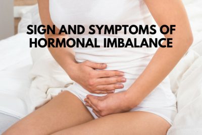 Sign and Symptoms of Hormonal Imbalance