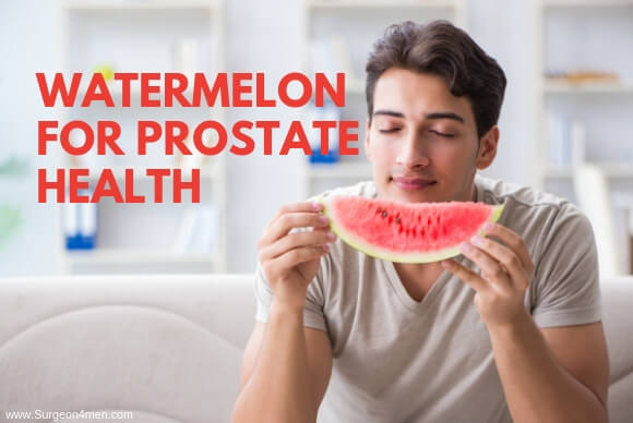 Watermelon for Prostate Health